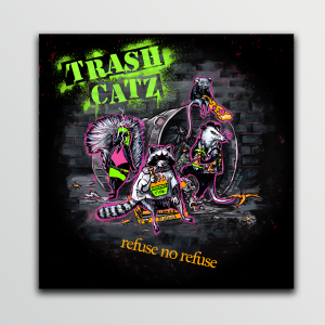 A sticker with an illustration of a punk band made up of animals in an alley surrounded by trash, with the phrase "Trash Catz Punk" above them in stenciled neon letters with the phrase "Refuse No Refuse" below them styled like an album cover.