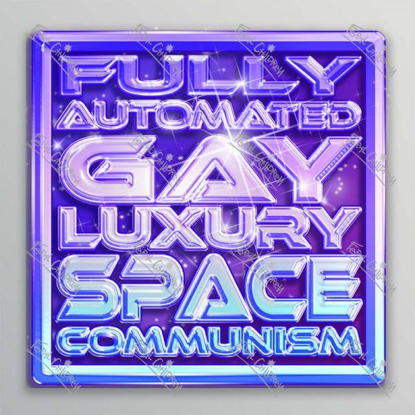 A glossy sticker of a purple and pink logo with the phrase "Fully Automated Gay Luxury Space Communism" in a shiny 3d futuristic styled font.